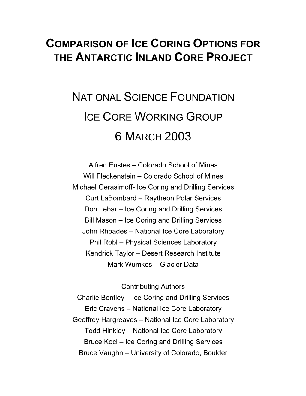 Comparison of Ice Coring Options for the Antarctic Inland Core Project