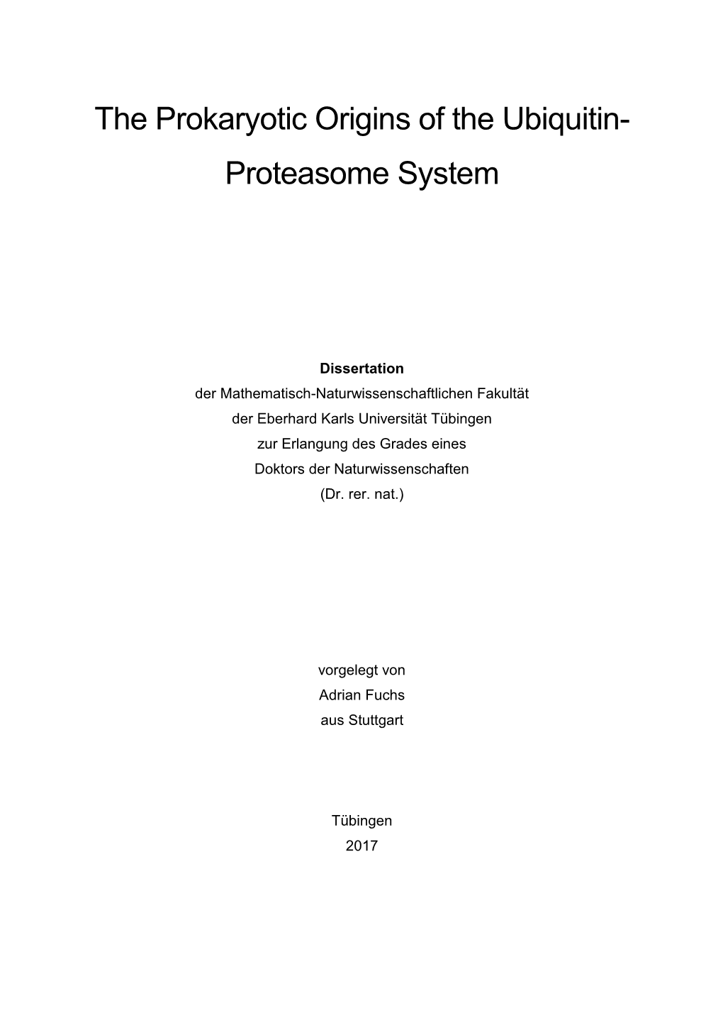 The Prokaryotic Origins of the Ubiquitin- Proteasome System