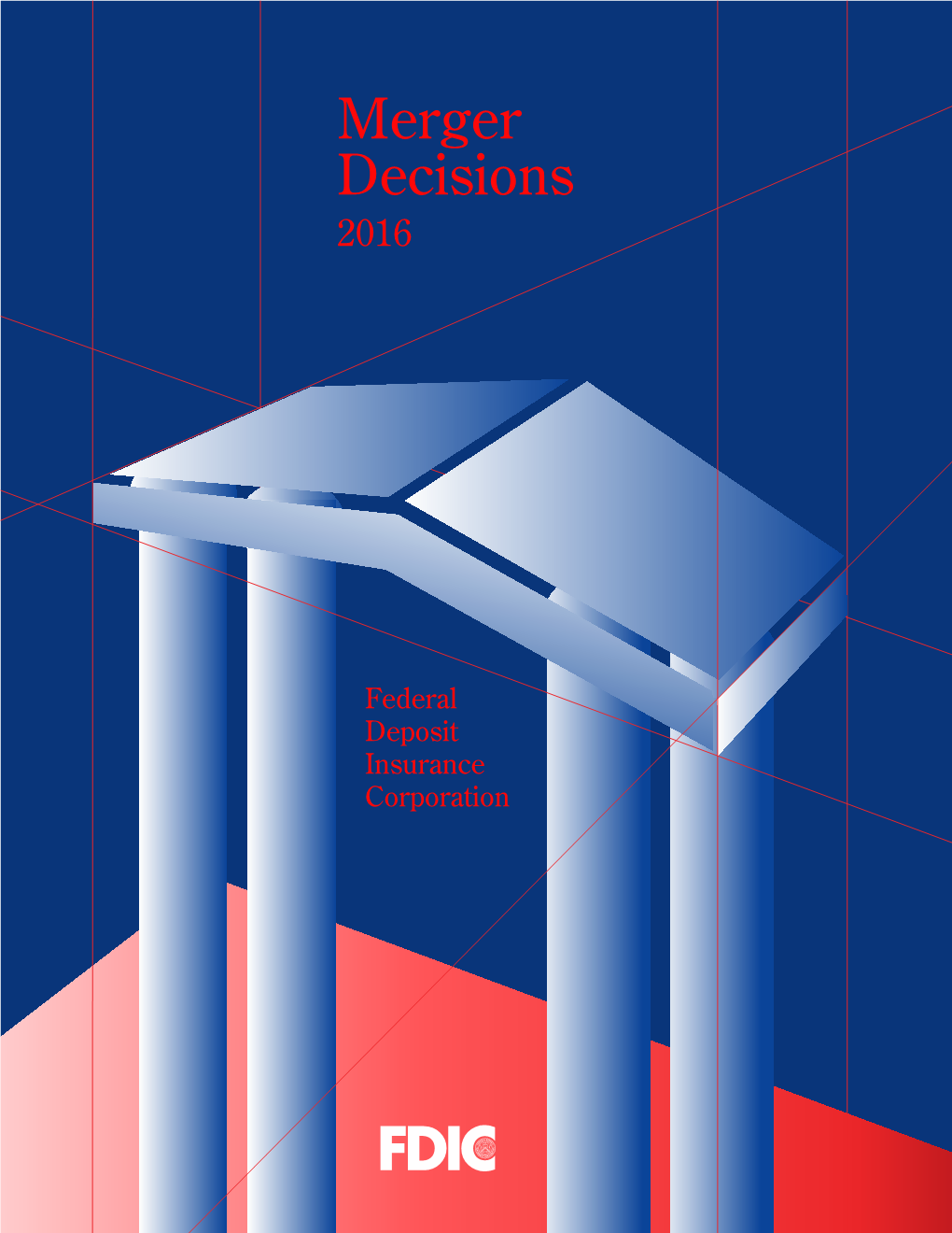 Merger Decisions 2016, Annual Report to Congress