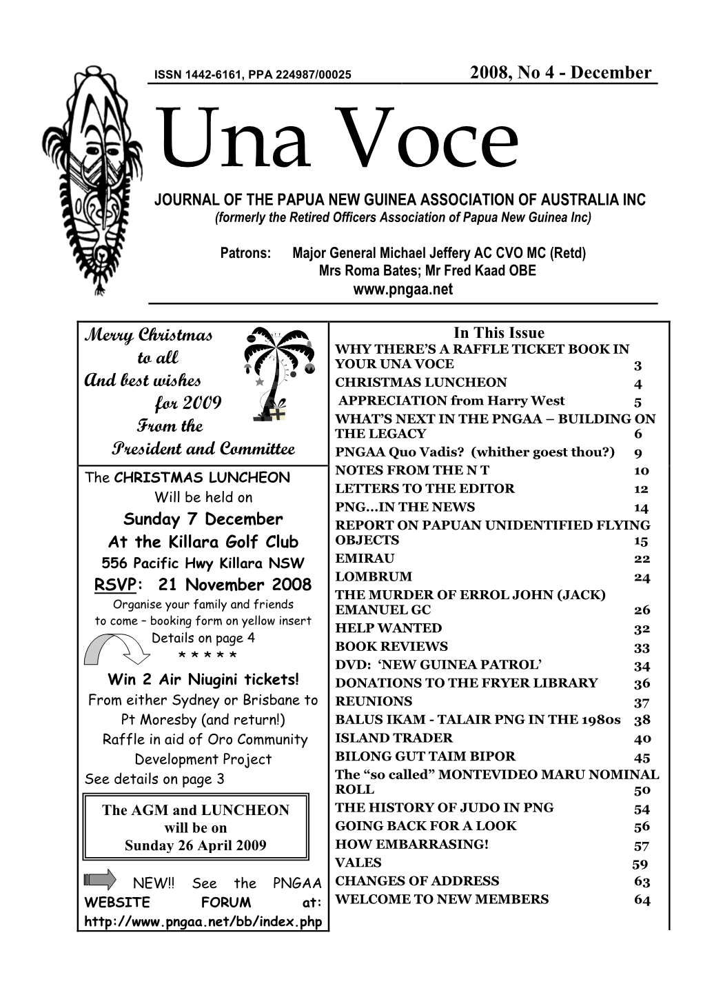 2008, No 4 - December Una Voce JOURNAL of the PAPUA NEW GUINEA ASSOCIATION of AUSTRALIA INC (Formerly the Retired Officers Association of Papua New Guinea Inc)