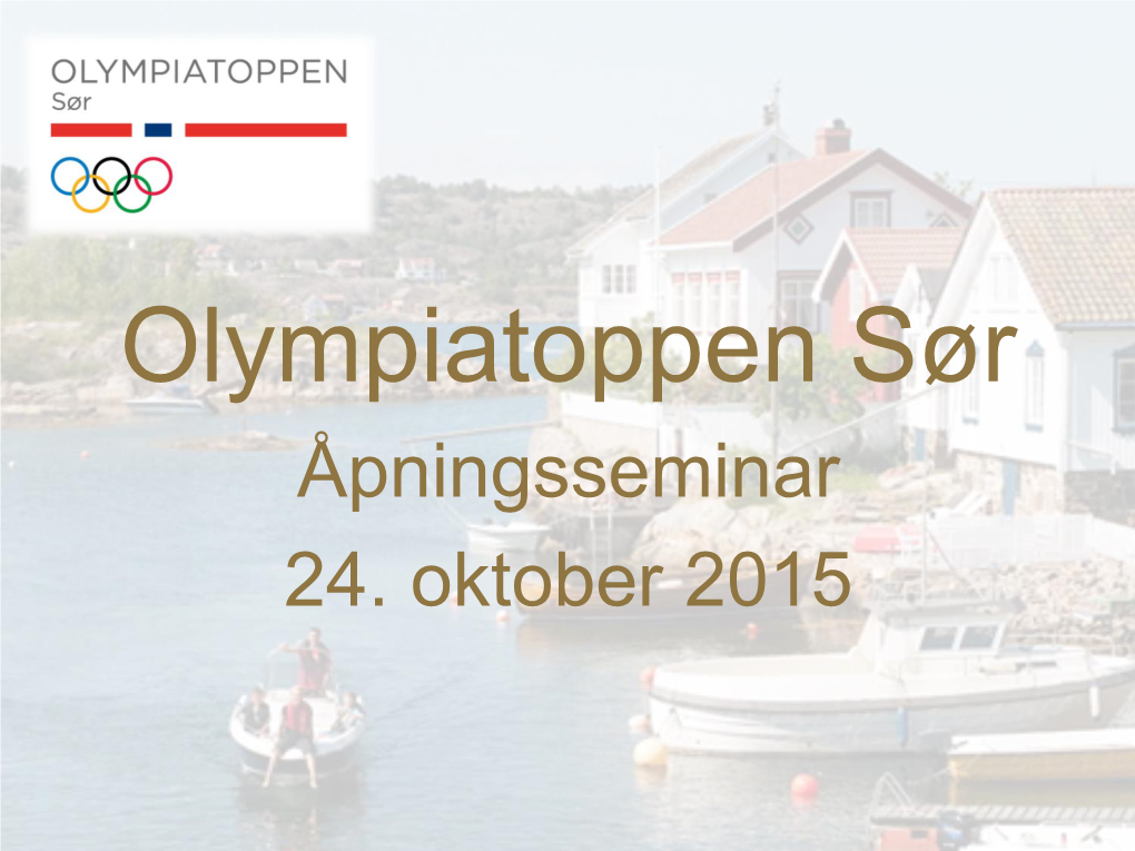 OLT Åpningsseminar 24 Okt 2015 Alle Presentasjoner.Pdf