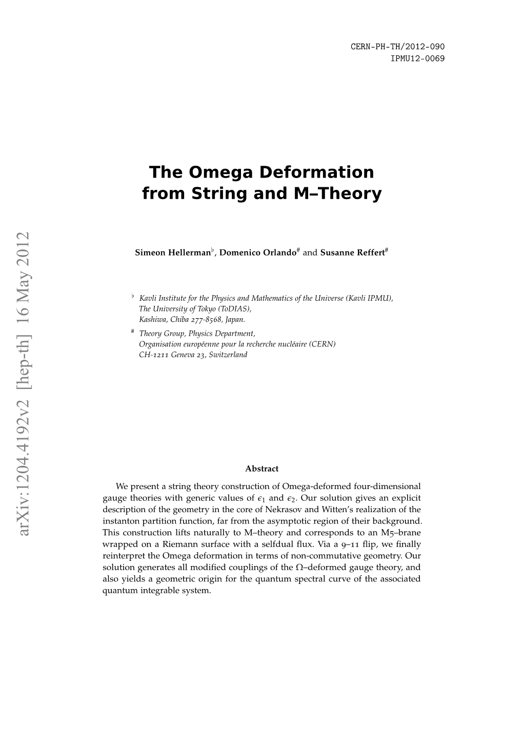 The Omega Deformation from String and M–Theory