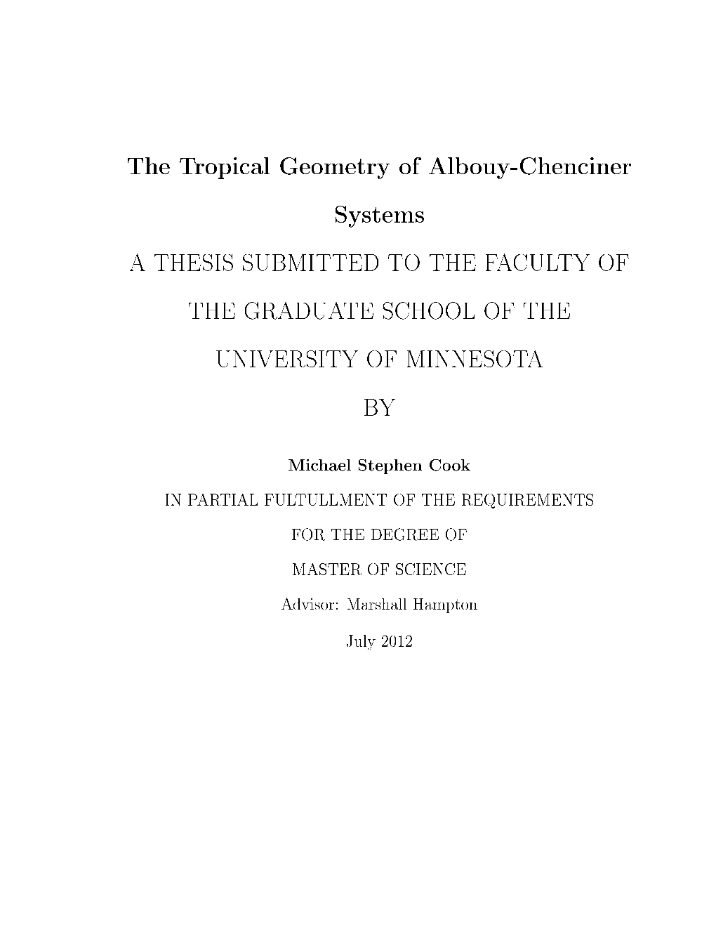 The Tropical Geometry of Albouy-Chenciner Systems a THESIS SUBMITTED to the FACULTY of the GRADUATE SCHOOL of the UNIVERSITY of MINNESOTA BY