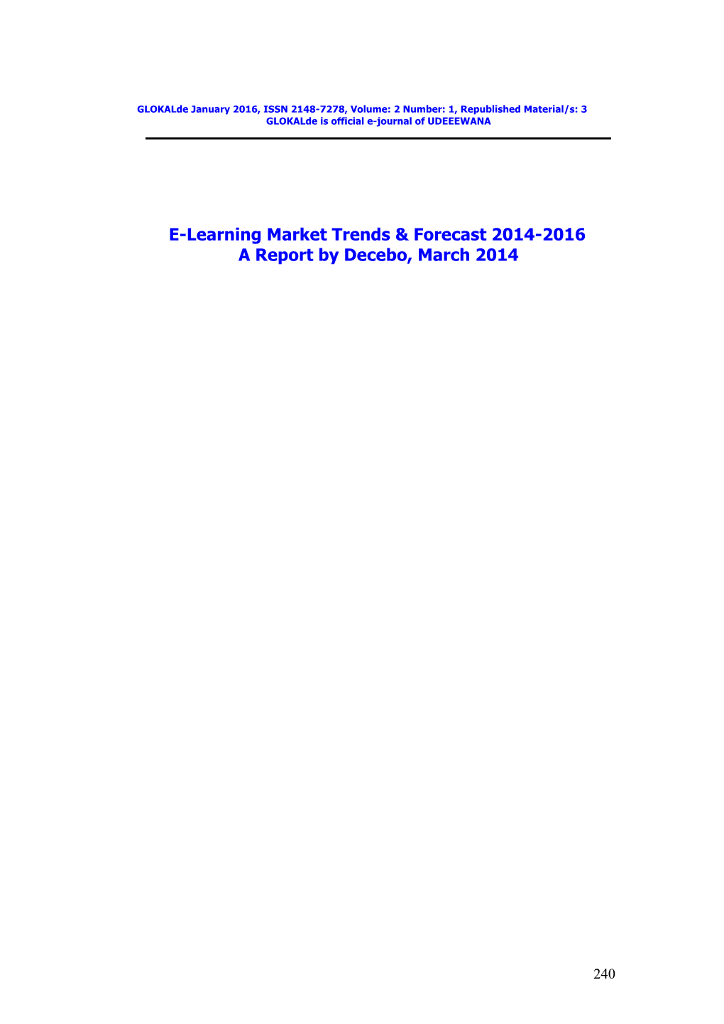 E-Learning Market Trends & Forecast 2014-2016 a Report by Decebo