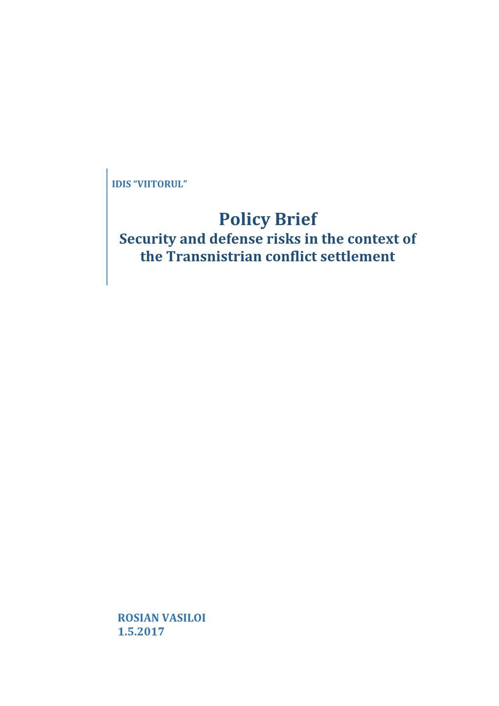 Policy Brief Security and Defense Risks in the Context of the Transnistrian Conflict Settlement