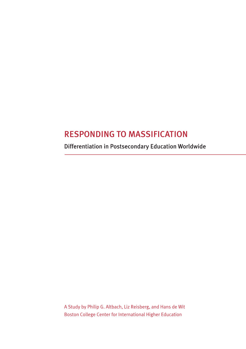 RESPONDING to MASSIFICATION Differentiation in Postsecondary Education Worldwide