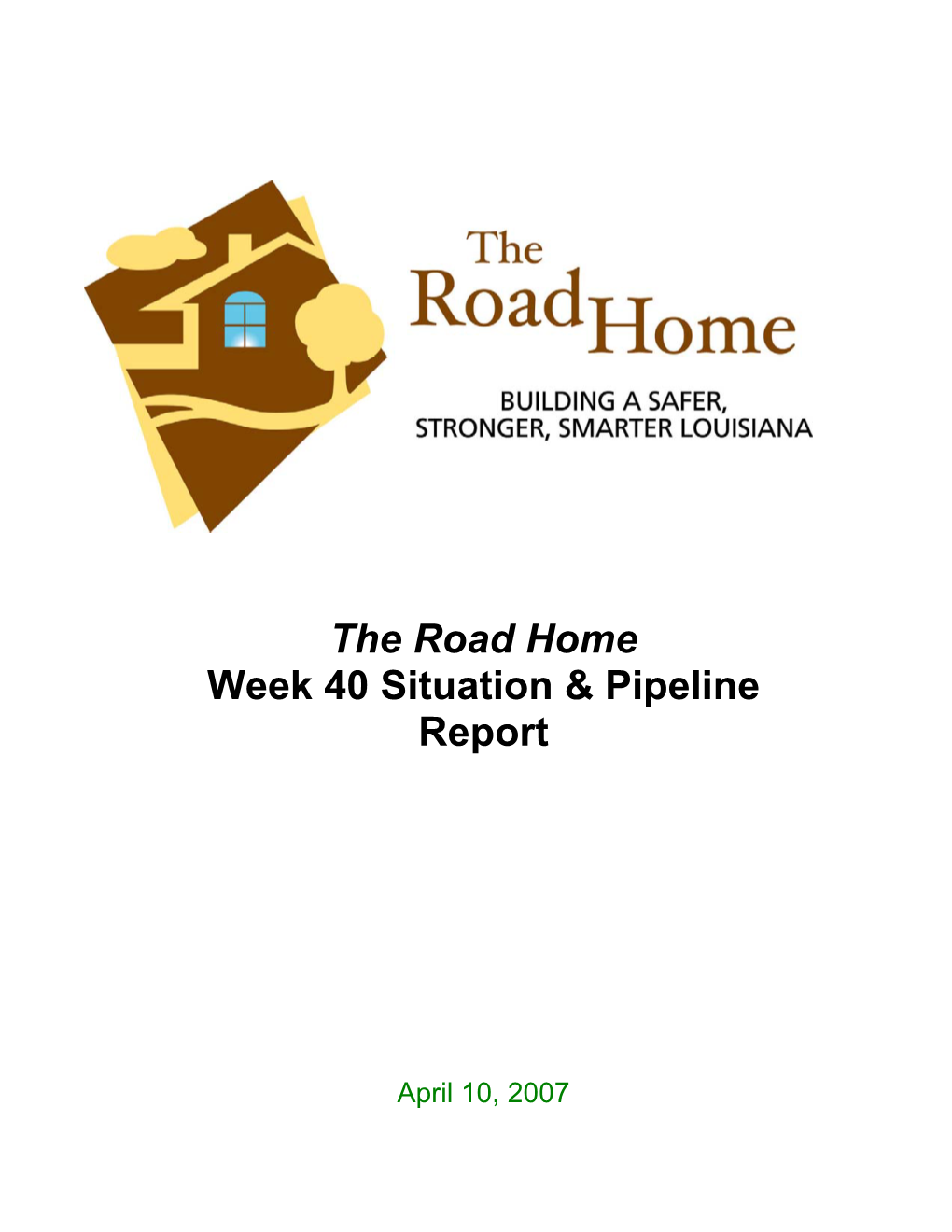 The Road Home Week 40 Situation & Pipeline Report