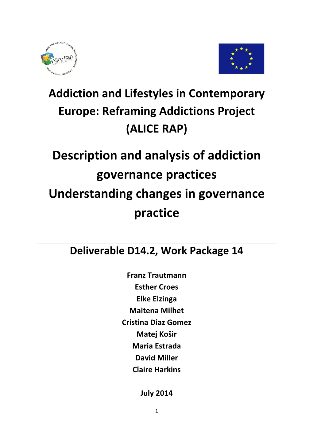 Description and Analysis of Addiction Governance Practices Understanding Changes in Governance Practice