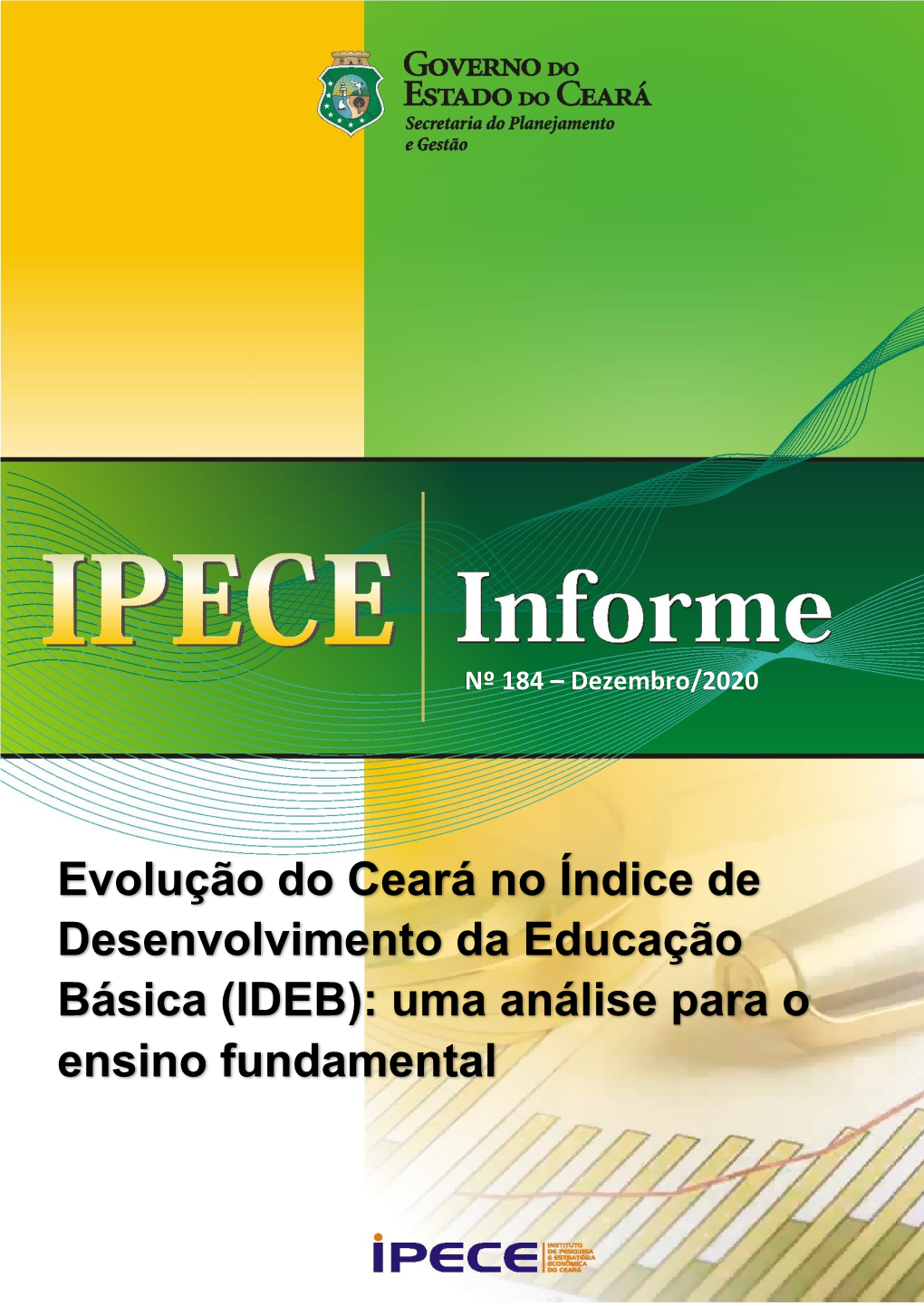 Evolução Do Ceará No Índice De Desenvolvimento Da Educação Básica (IDEB): Uma Análise Para O Ensino Fundamental