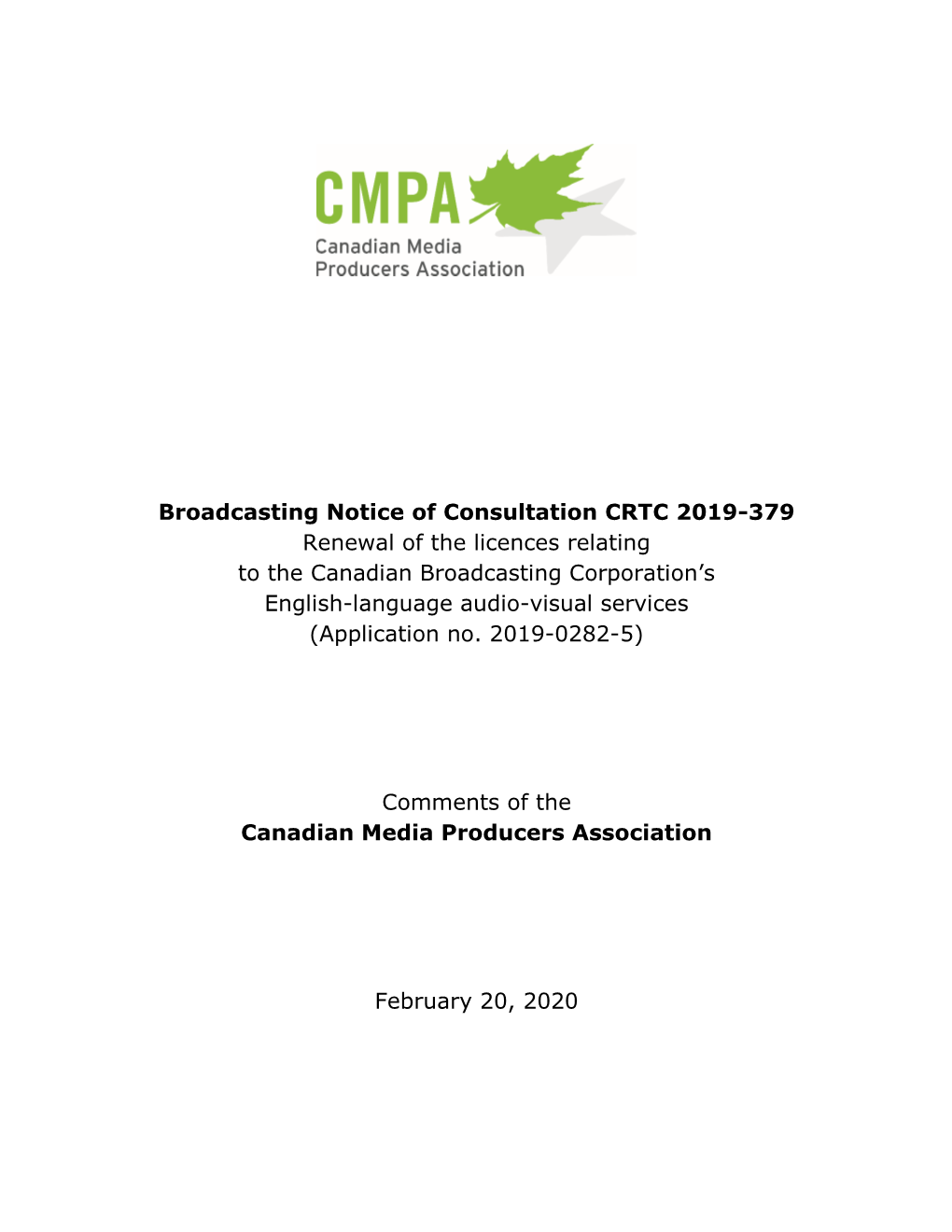 Broadcasting Notice of Consultation CRTC 2019-379 Renewal of the Licences Relating to the Canadian Broadcasting Corporation's