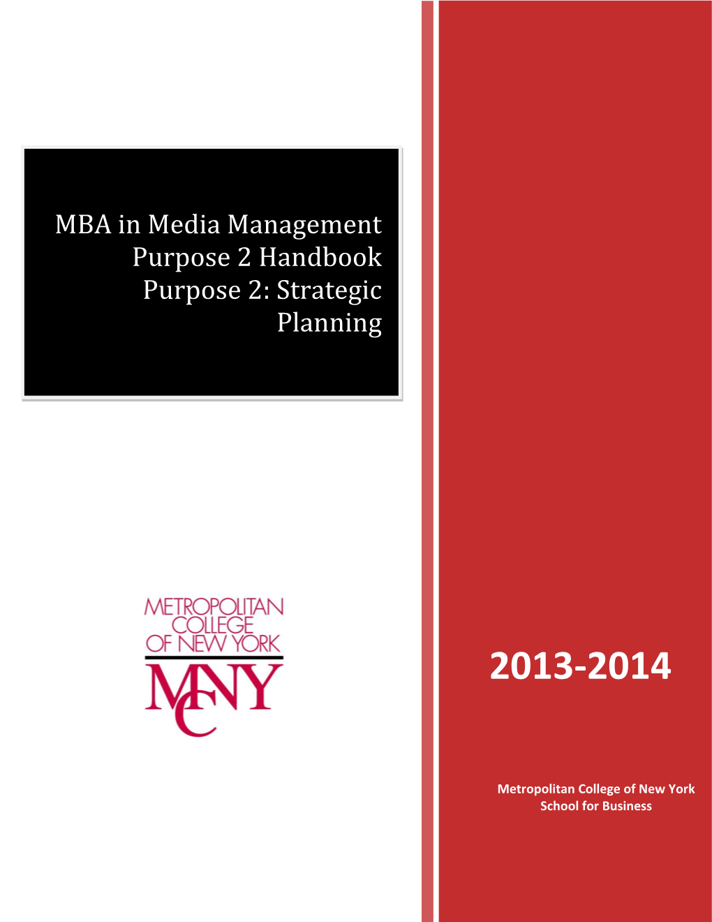 MBA in Media Management Purpose 2 Handbook Purpose 2: Strategic Planning