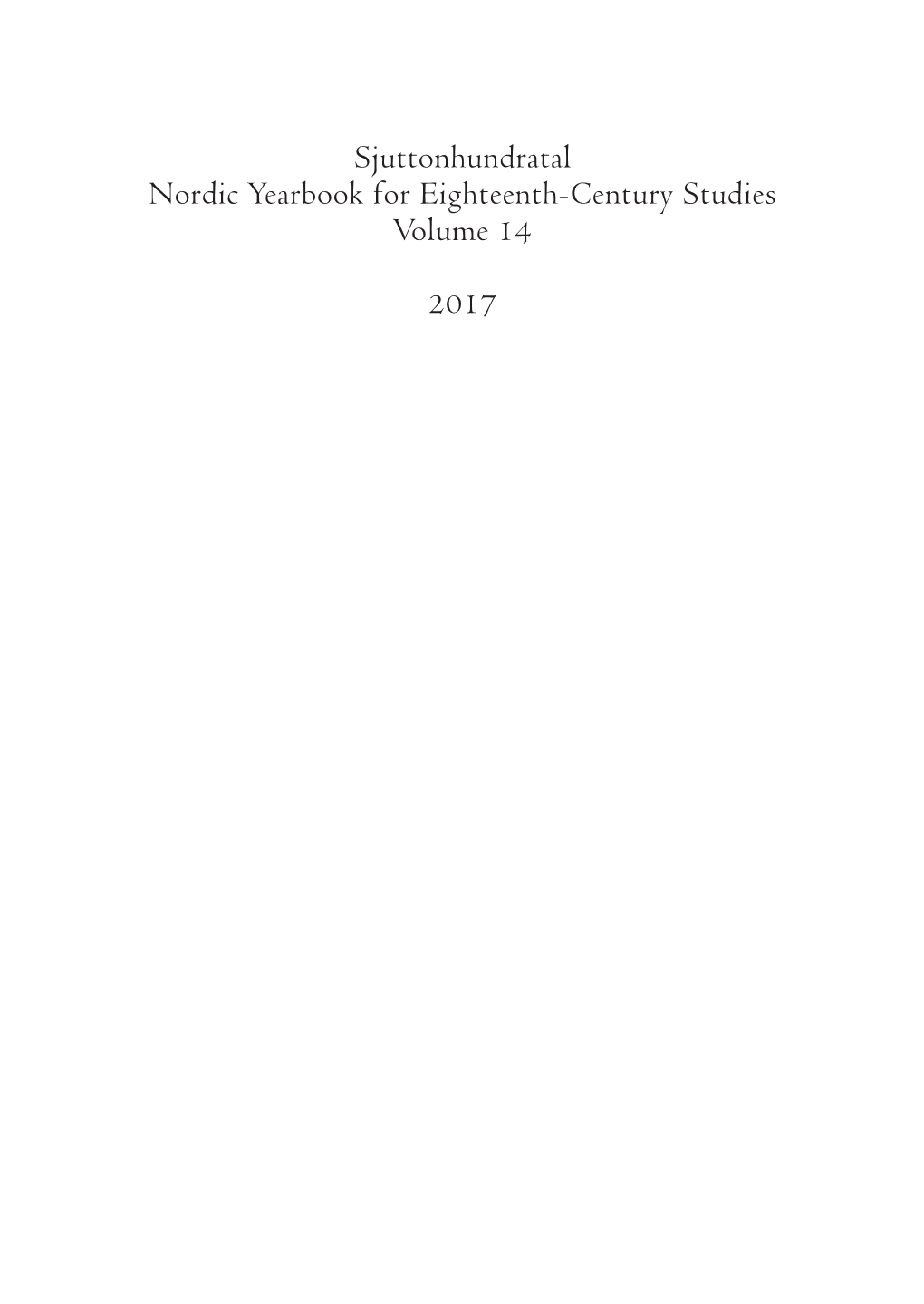 Sjuttonhundratal Nordic Yearbook for Eighteenth-Century Studies Volume 14