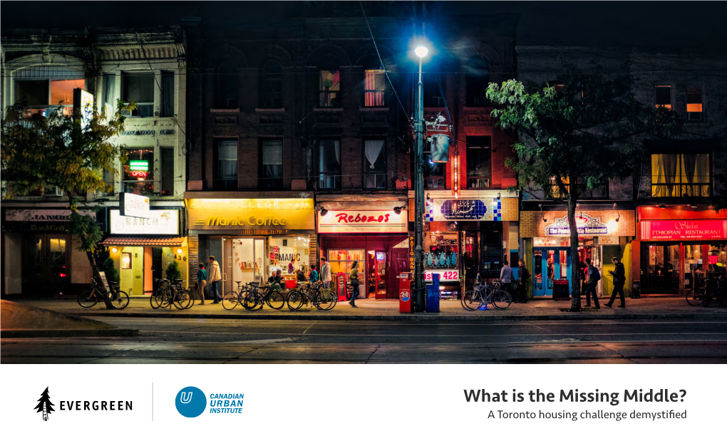 What Is the Missing Middle? a Toronto Housing Challenge Demystified CONTENT