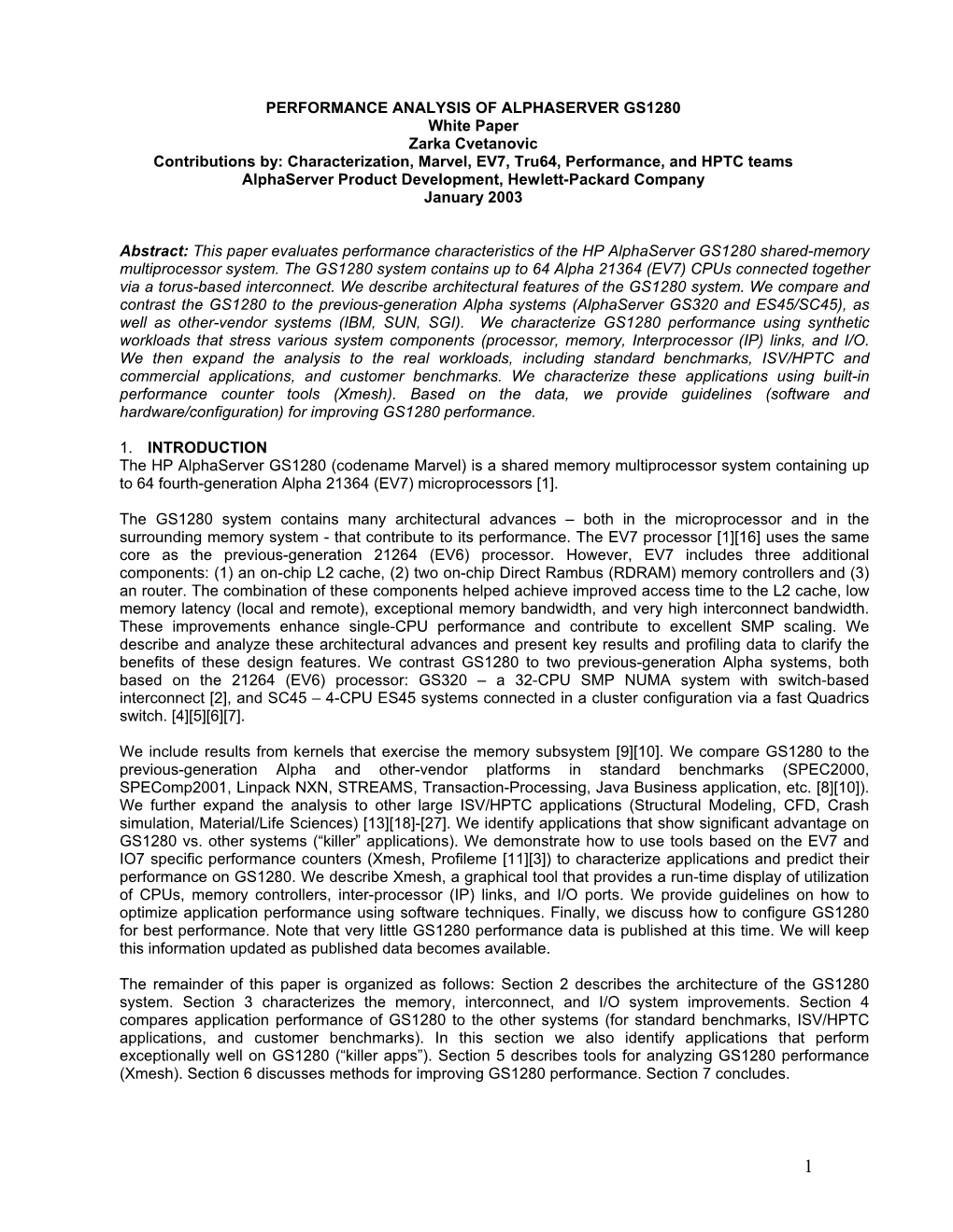 PERFORMANCE ANALYSIS of ALPHASERVER GS1280 White Paper Zarka Cvetanovic Contributions By: Characterization, Marvel, EV7, Tru64