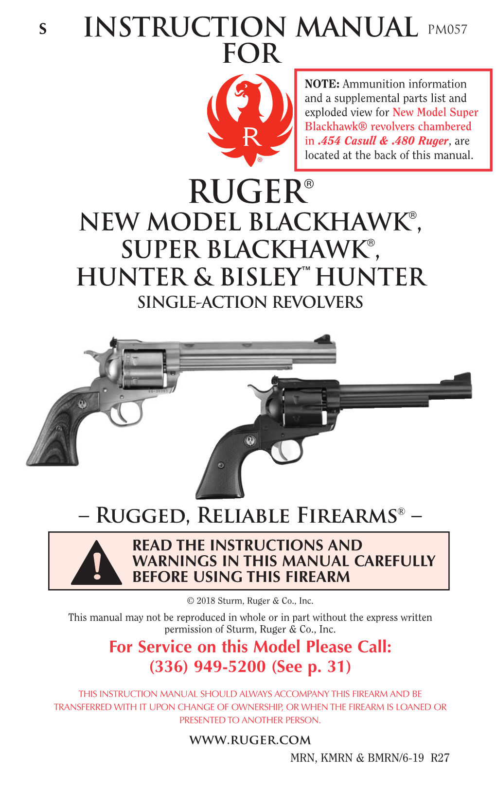Super Blackhawk® Revolvers Chambered in .454 Casull & .480 Ruger, Are Located at the Back of This Manual