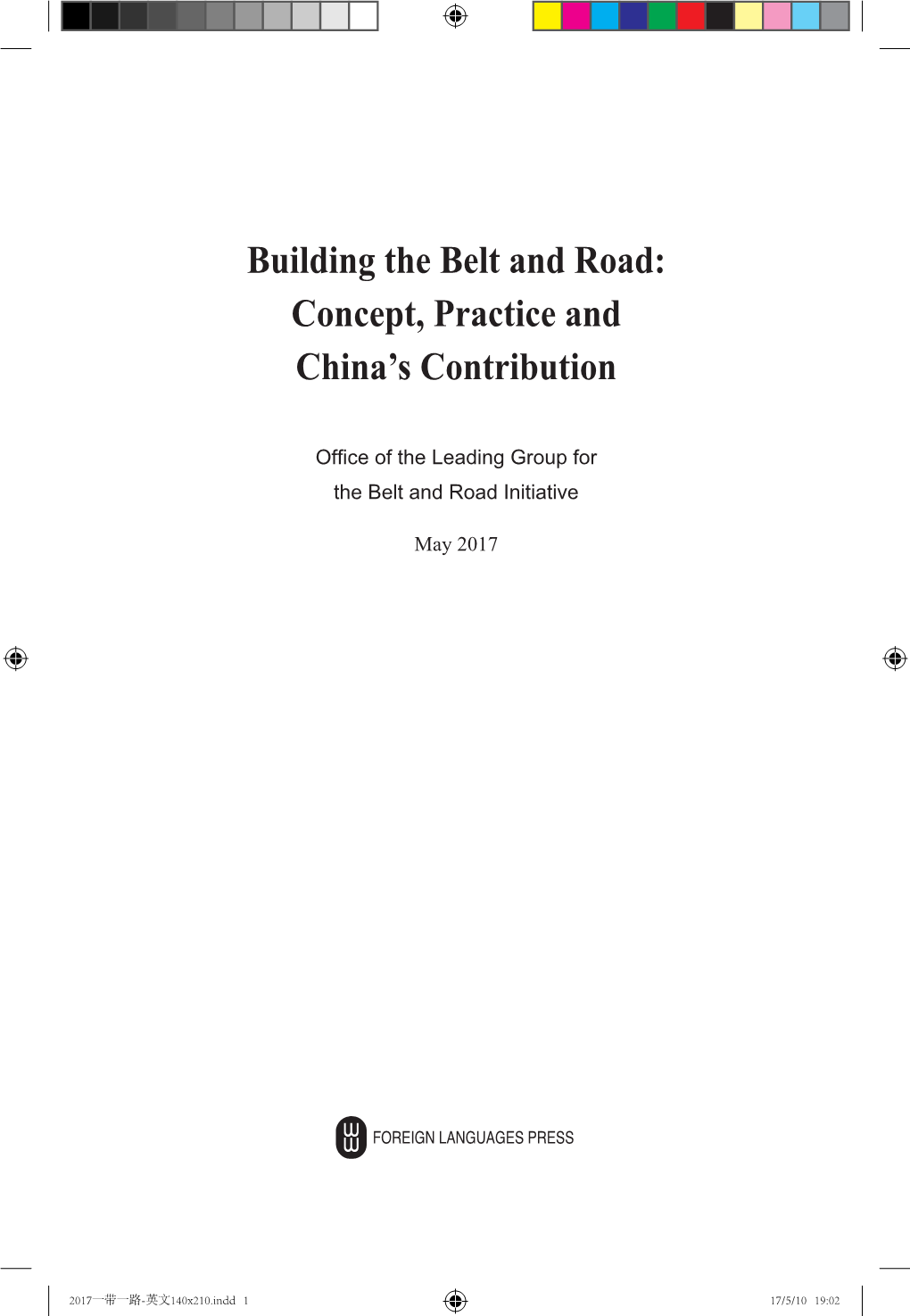 Building the Belt and Road: Concept, Practice and China’S Contribution