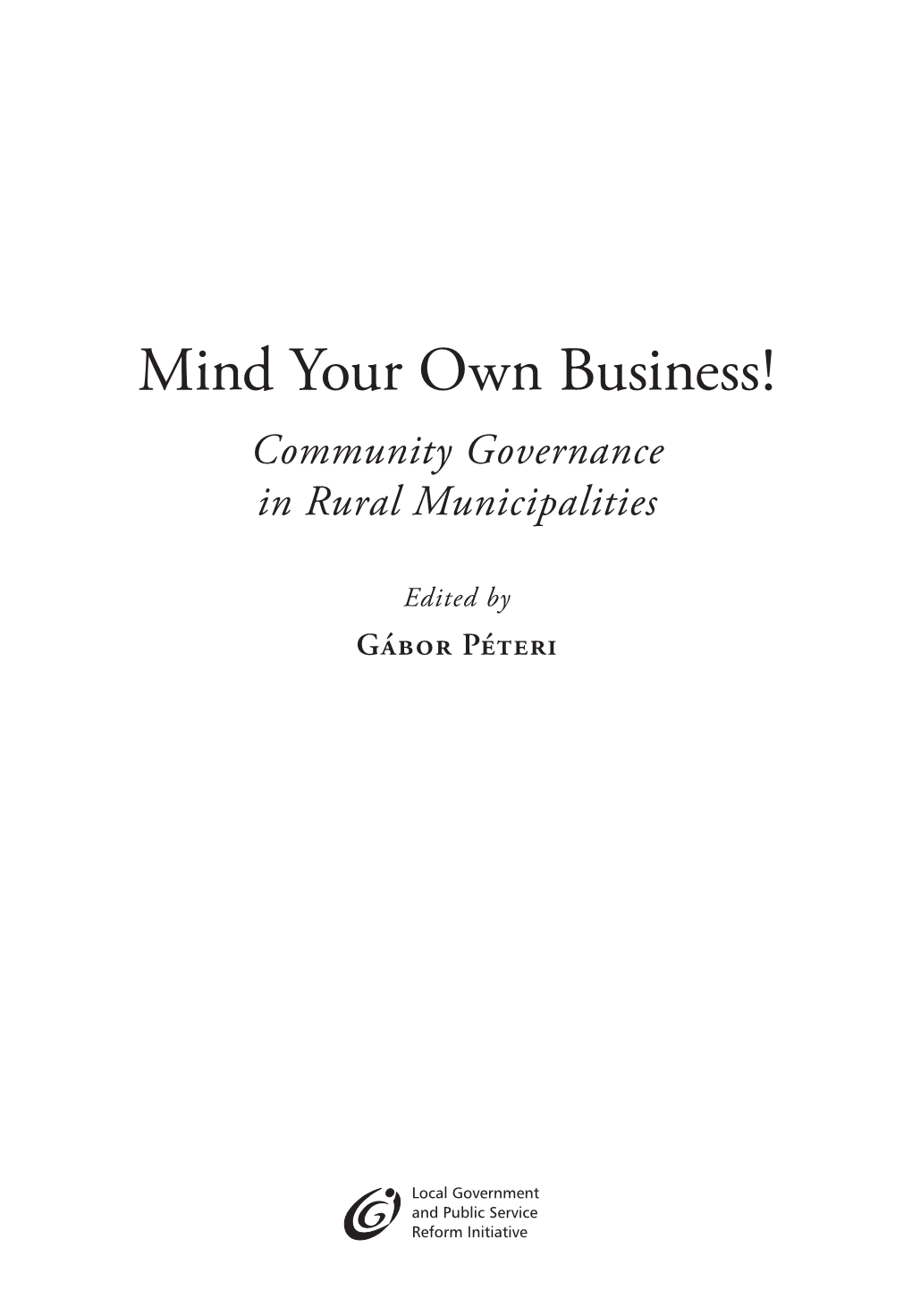 Mind Your Own Business! Community Governance in Rural Municipalities