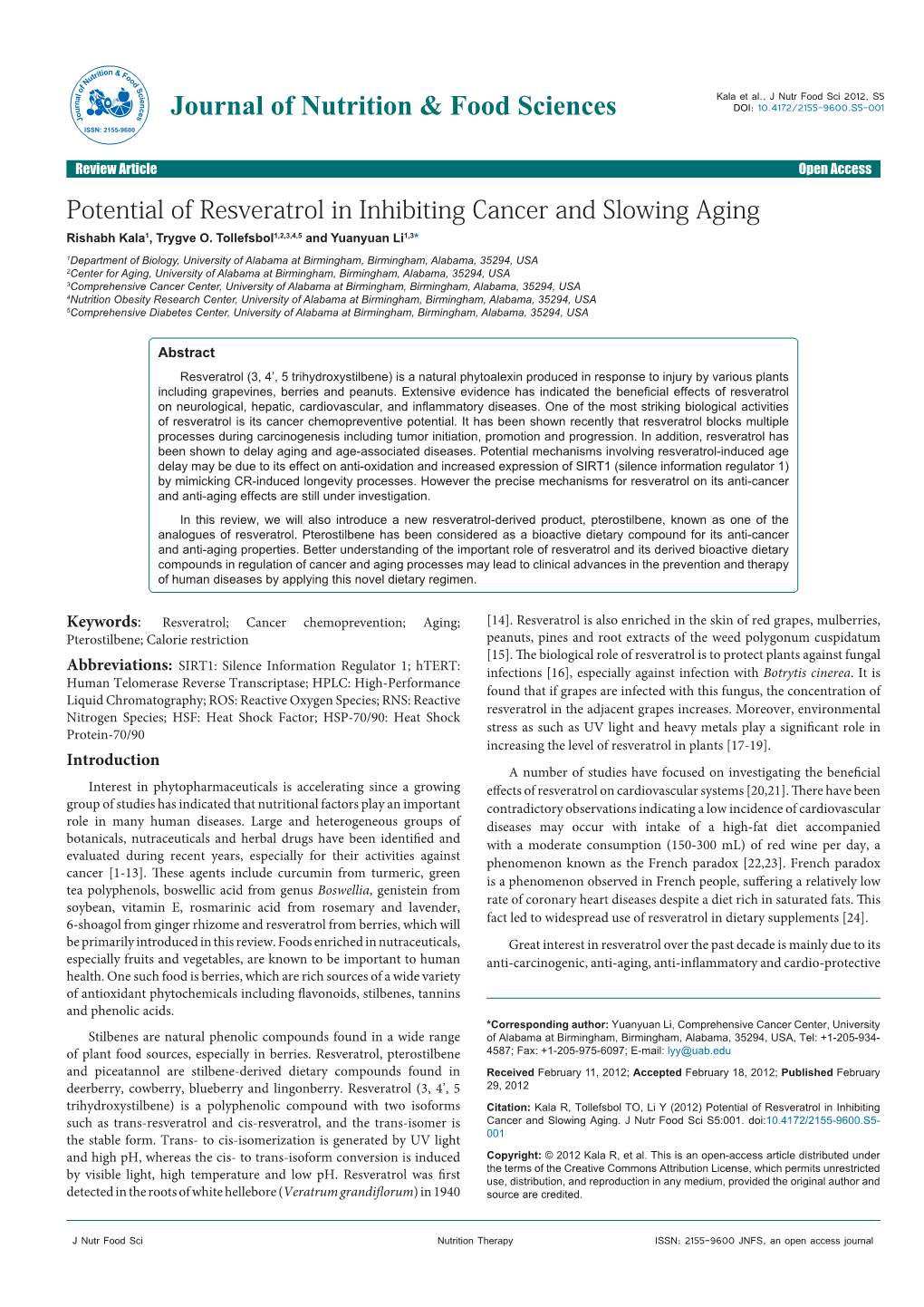 Potential of Resveratrol in Inhibiting Cancer and Slowing Aging Rishabh Kala1, Trygve O