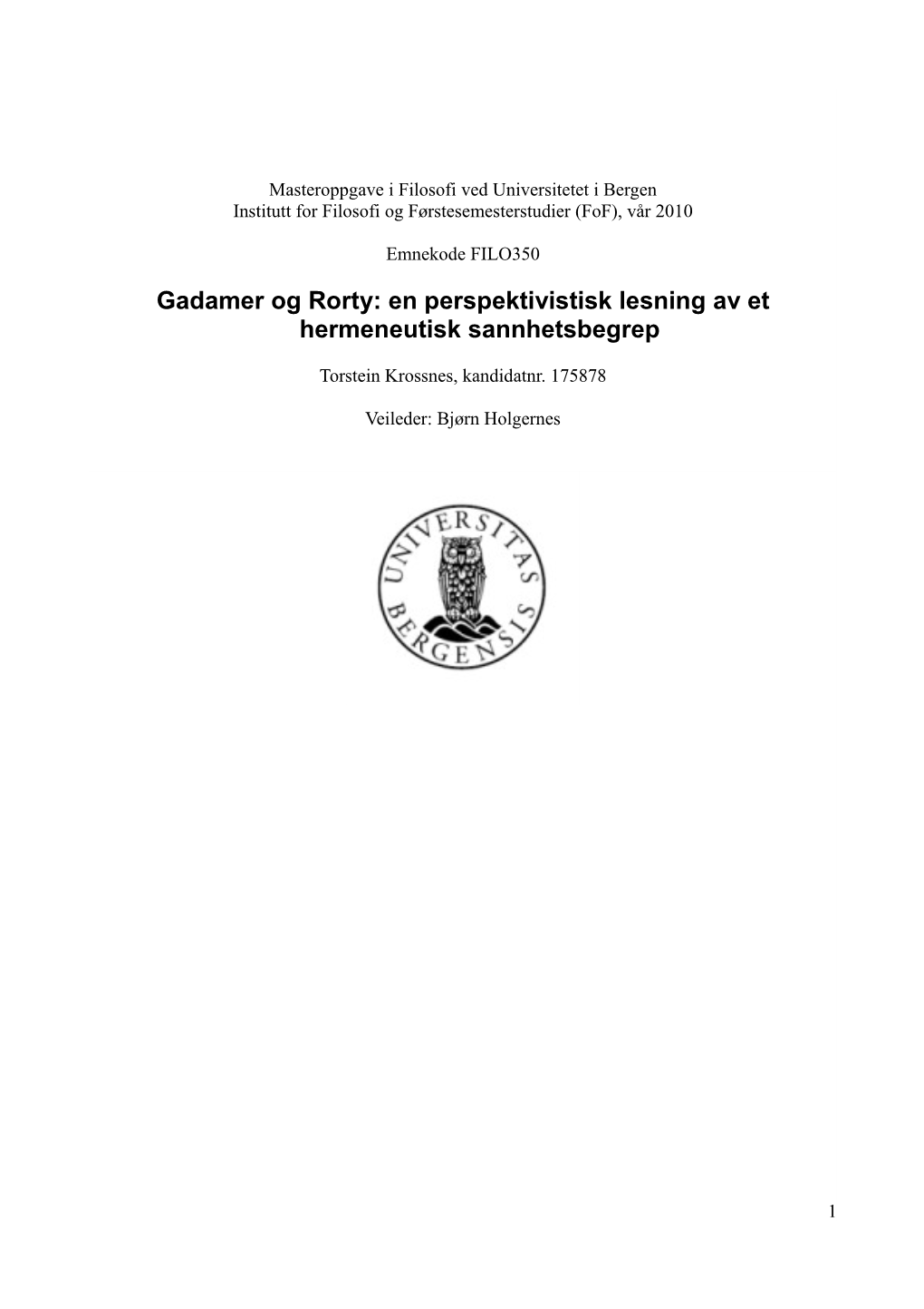 Gadamer Og Rorty: En Perspektivistisk Lesning Av Et Hermeneutisk Sannhetsbegrep