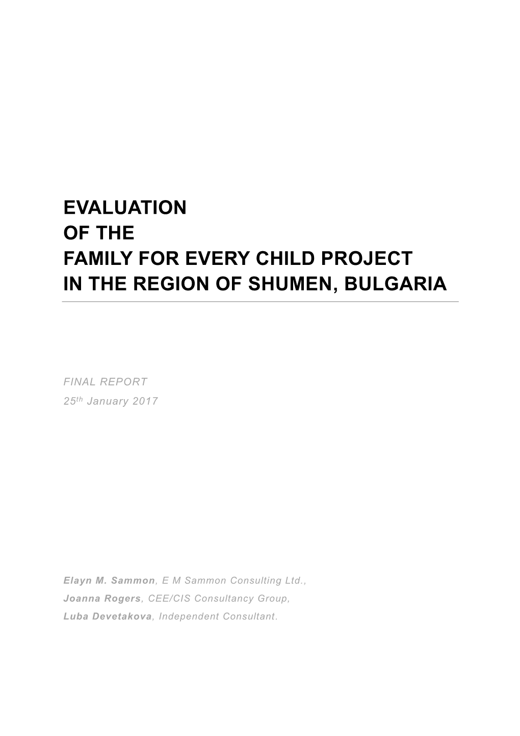 Evaluation of the Family for Every Child Project in the Region of Shumen, Bulgaria