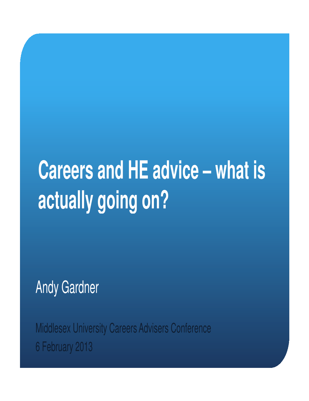 Careers and HE Advice – What Is Actually Going On?