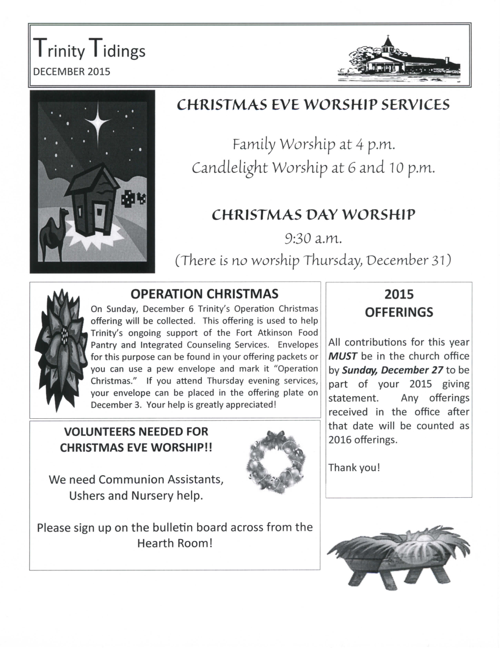 Trinity Tidings Family Worship at 4 P.M. Candlelight Worship at 6 And