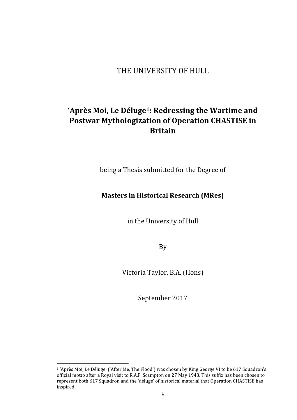 THE UNIVERSITY of HULL 'Après Moi, Le Déluge1: Redressing The