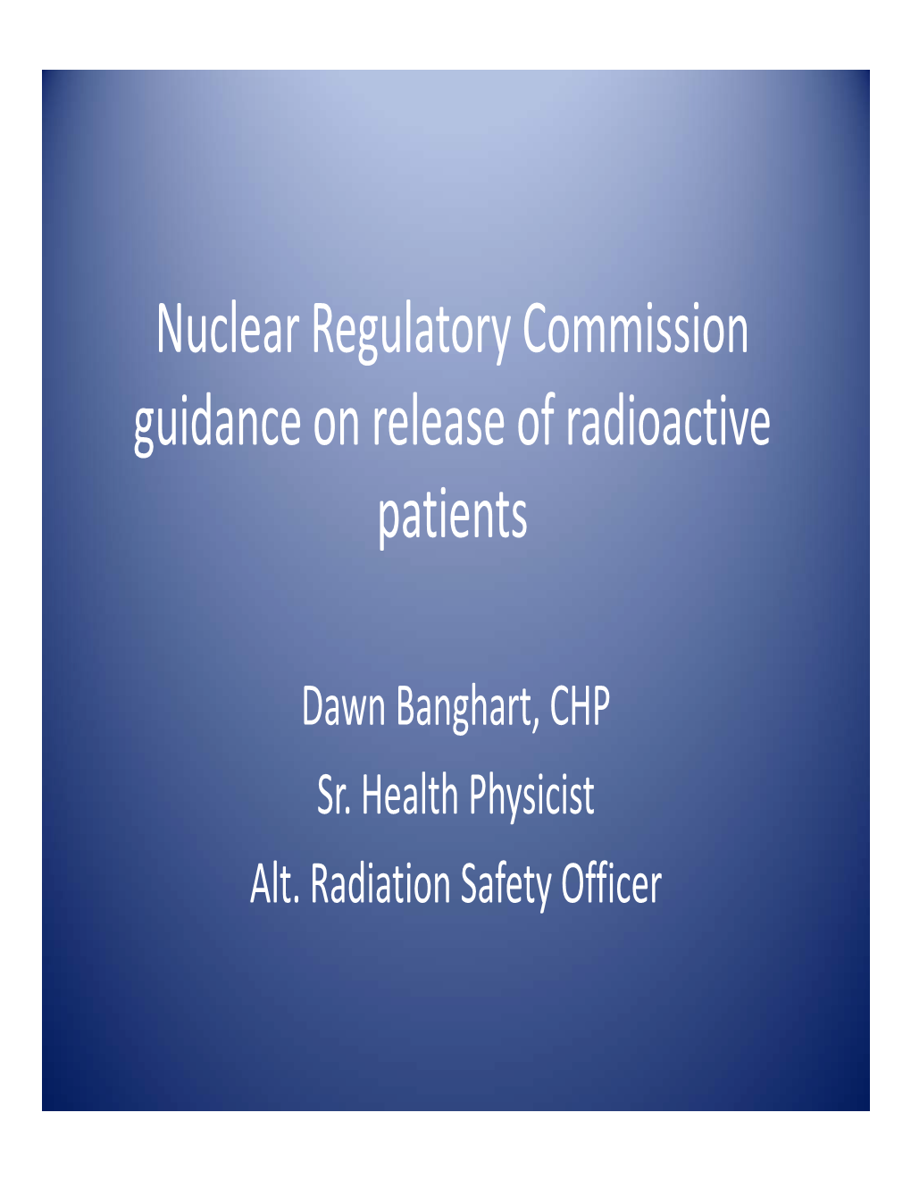 Nuclear Regulatory Commission Guidance on Release of Radioactive Patients