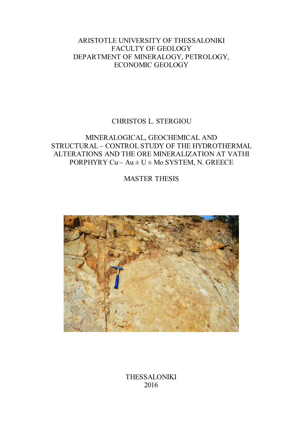 Aristotle University of Thessaloniki Faculty of Geology Department of Mineralogy, Petrology, Economic Geology Christos L. Sterg