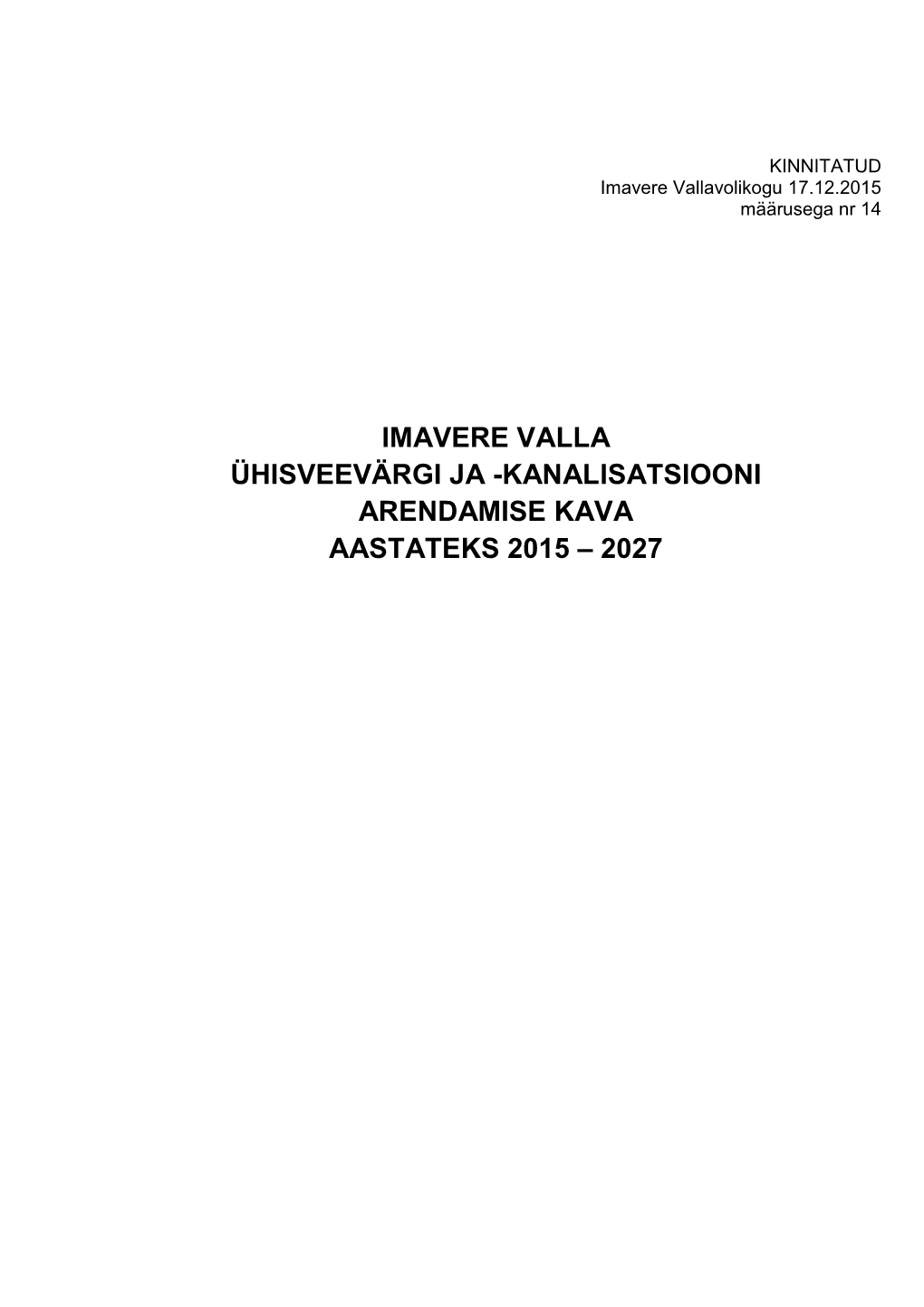 Imavere Valla Ühisveevärgi Ja -Kanalisatsiooni Arendamise Kava Aastateks 2015 – 2027