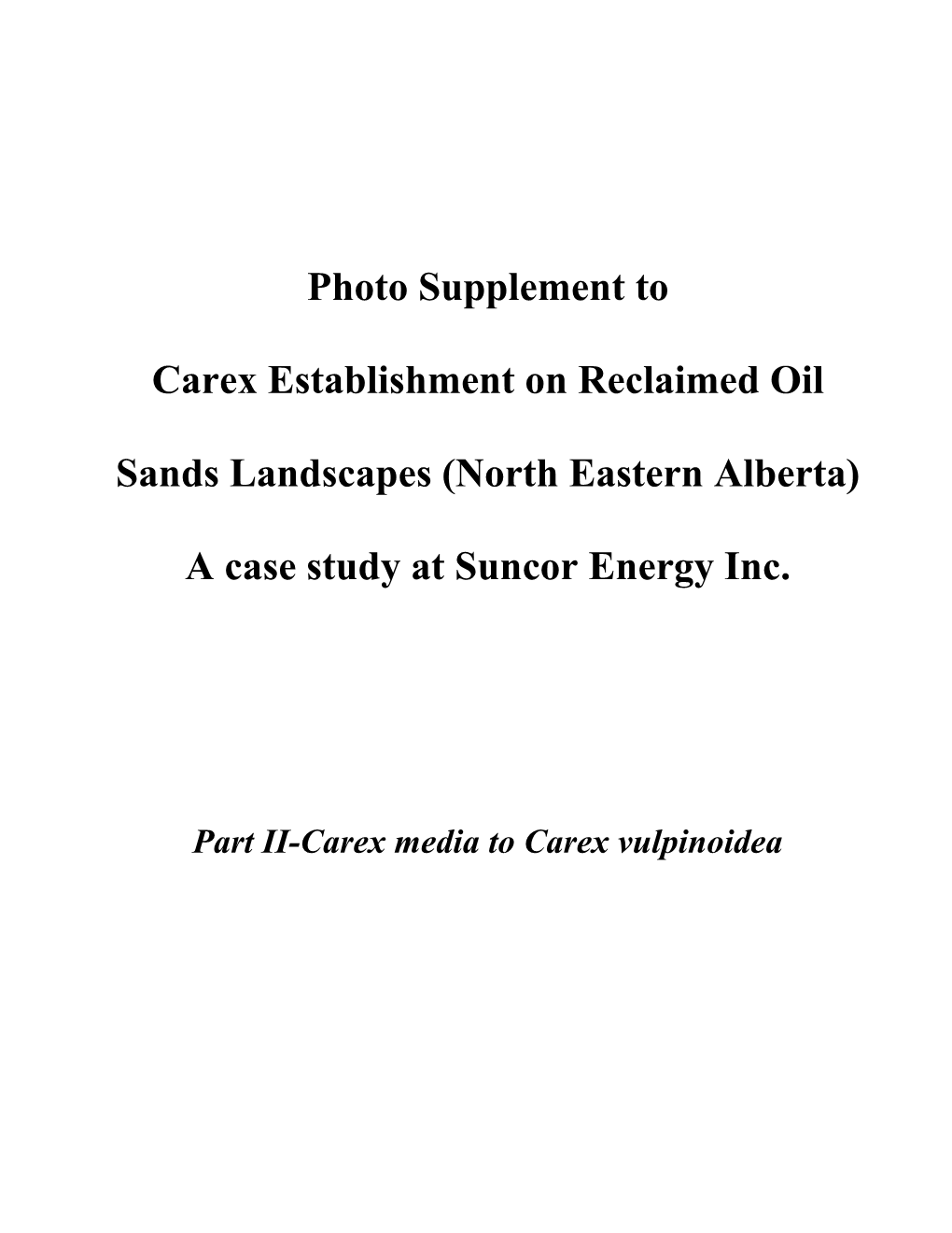 Photo Supplement to Carex Establishment on Reclaimed Oil