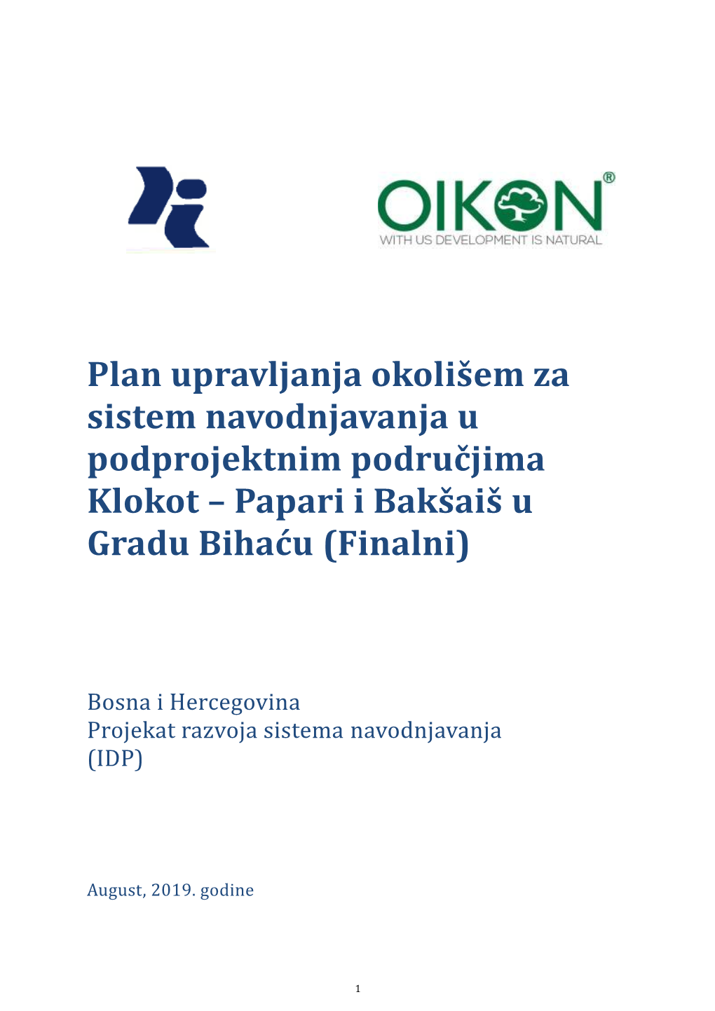 Plan Upravljanja Okolišem Za Sistem Navodnjavanja U Podprojektnim Područjima Klokot – Papari I Bakšaiš U Gradu Bihaću (Finalni)