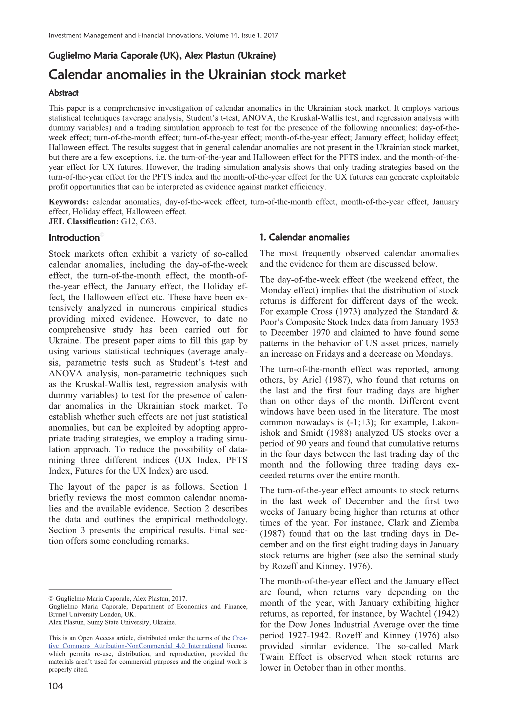 Calendar Anomalies in the Ukrainian Stock Market Abstract This Paper Is a Comprehensive Investigation of Calendar Anomalies in the Ukrainian Stock Market