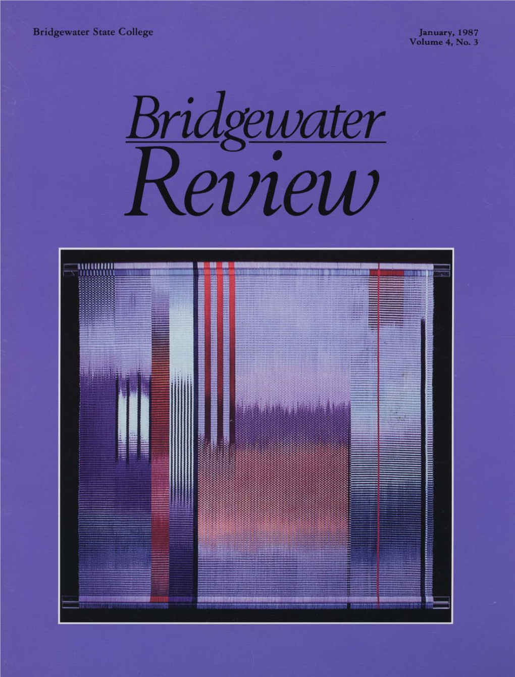 Bridgewater Review Is Published Three Times a Year by the Faculty of Bridgewater State College