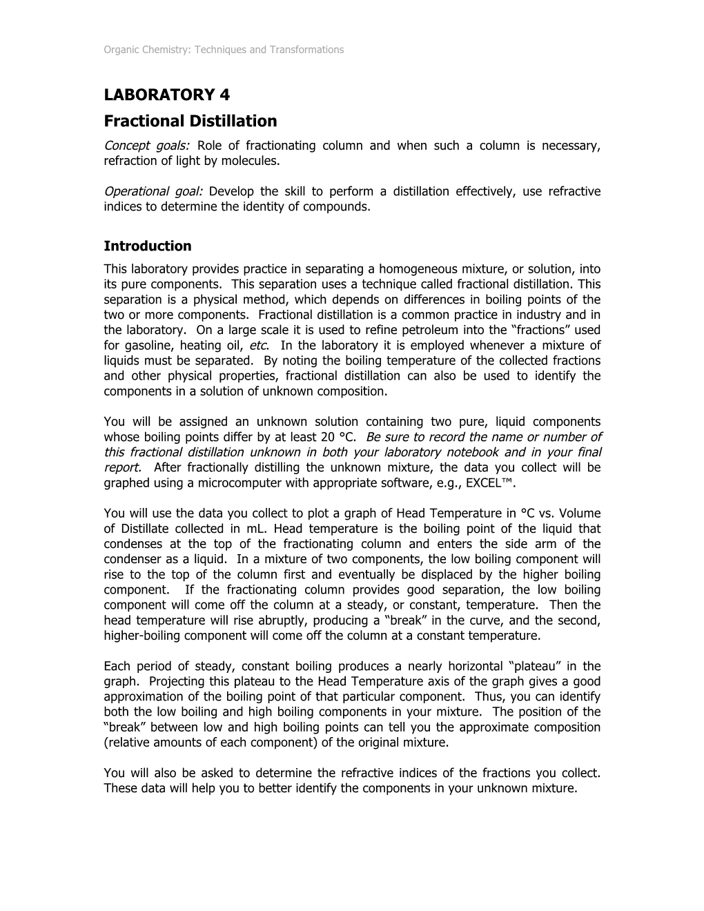 LABORATORY 4 Fractional Distillation Concept Goals: Role of Fractionating Column and When Such a Column Is Necessary, Refraction of Light by Molecules