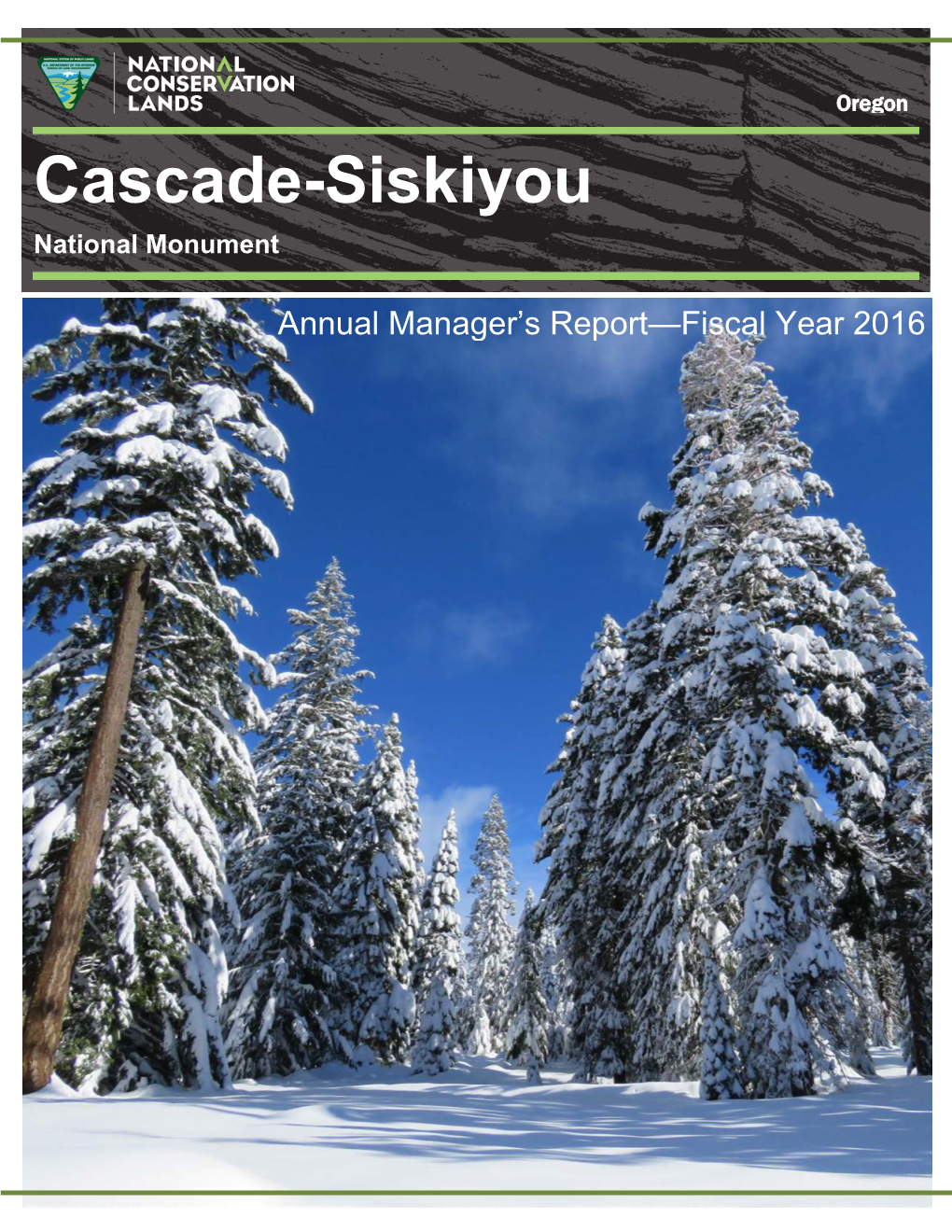 Cascade-Siskiyou National Monument Annual Manager's Report 2016