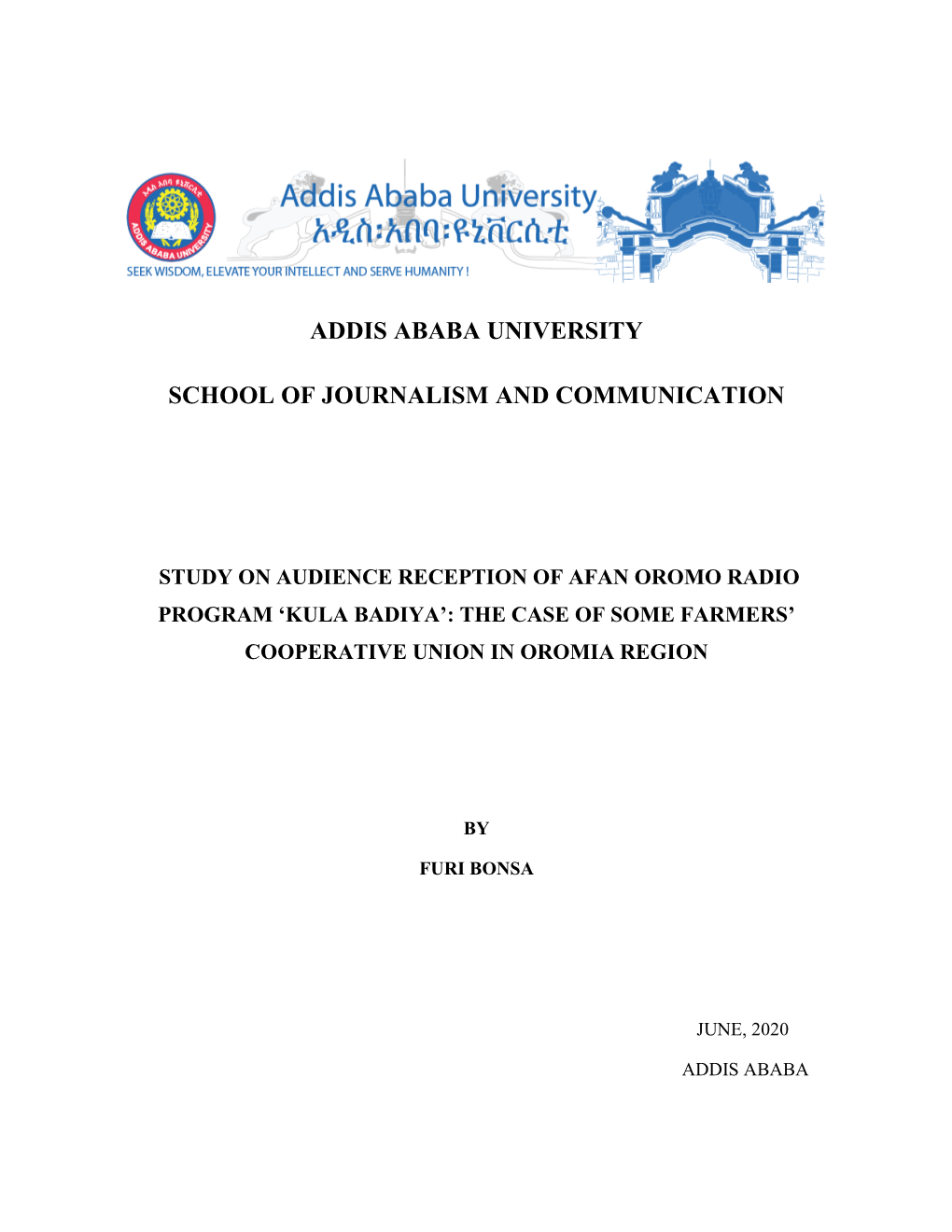 Addis Ababa University School of Journalism and Communication Questionnaires, to Be Fill by Farmer Audience in Cooperatives Unions