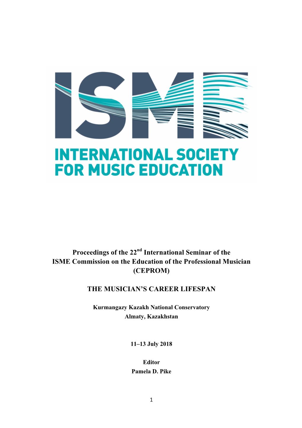 Proceedings of the 22Nd International Seminar of the ISME Commission on the Education of the Professional Musician (CEPROM)