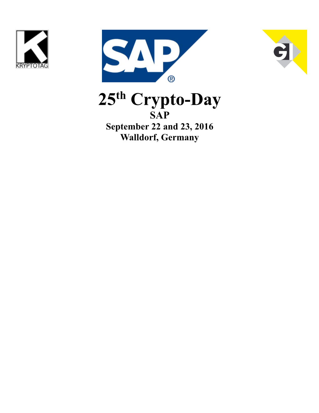 25 Crypto-Day SAP September 22 and 23, 2016 Walldorf, Germany