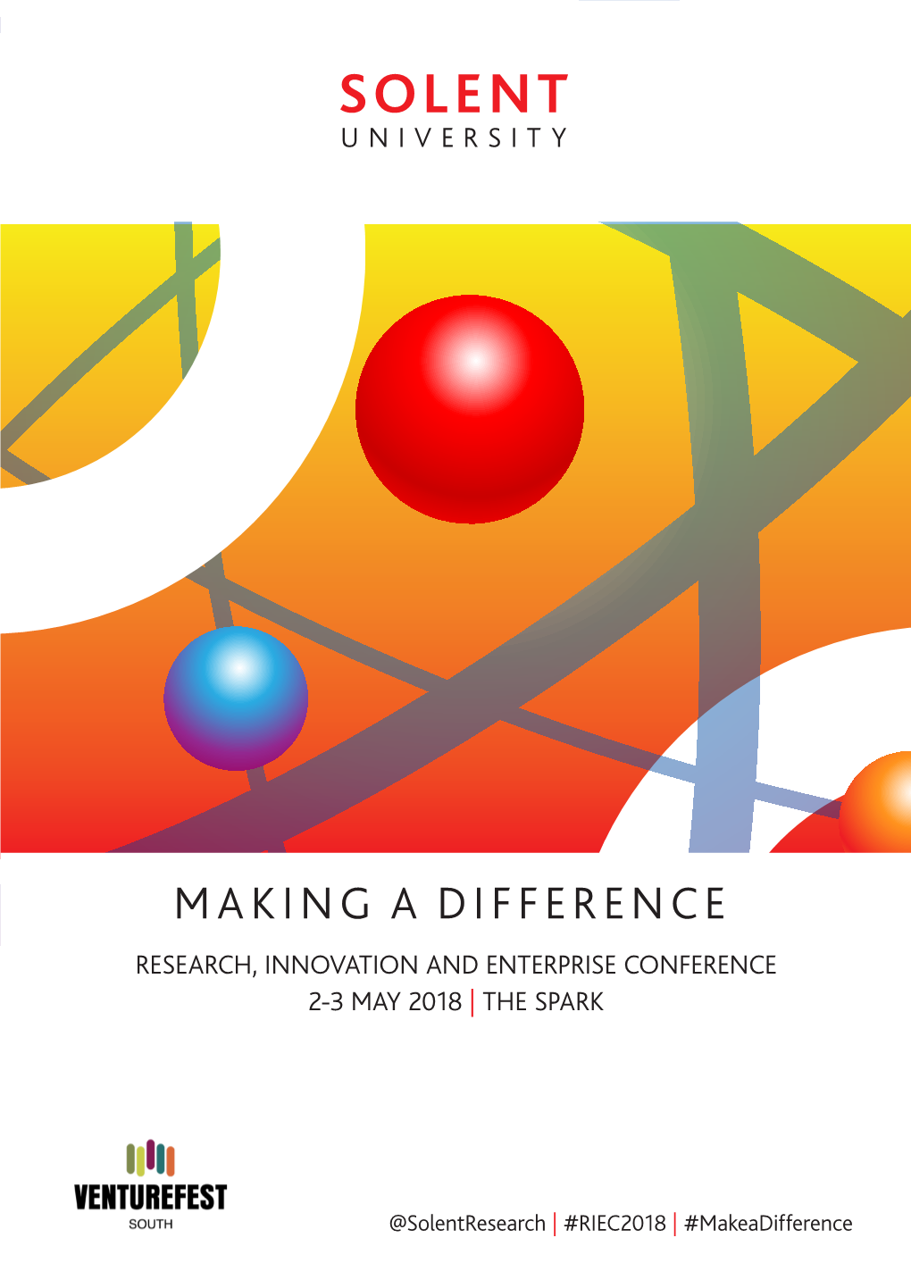 Making a Difference Research, Innovation and Enterprise Conference 2-3 May 2018 | the Spark