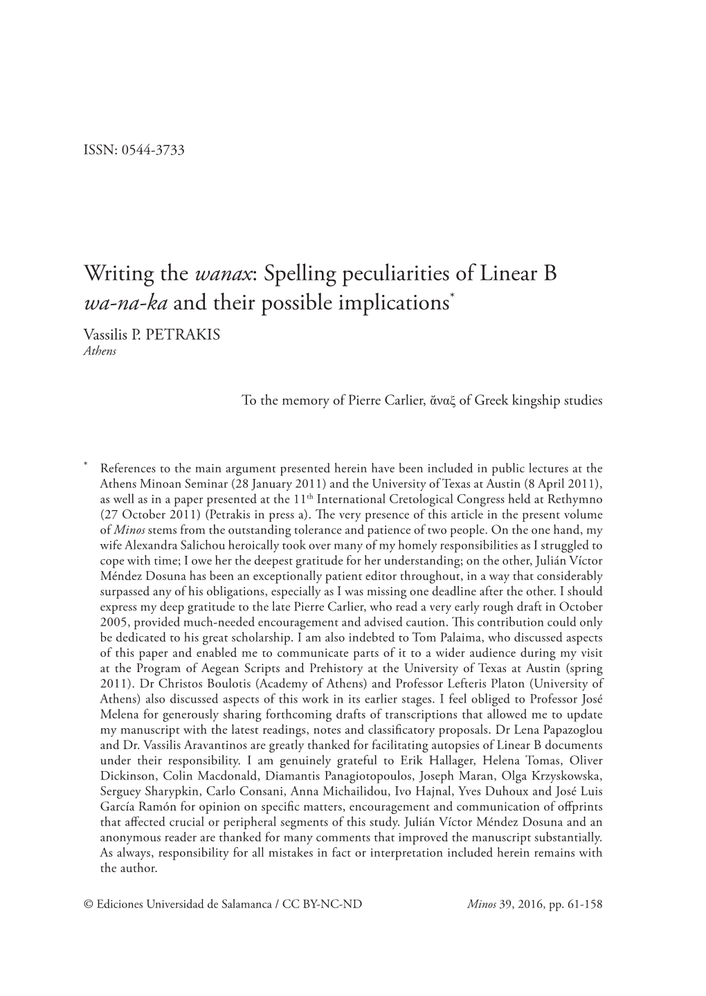 Writing the Wanax: Spelling Peculiarities of Linear B Wa-Na-Ka and Their Possible Implications* Vassilis P