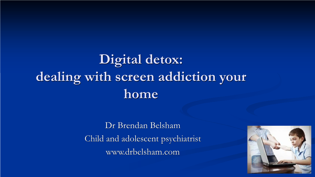 Digital Detox: Dealing with Screen Addiction Your Home