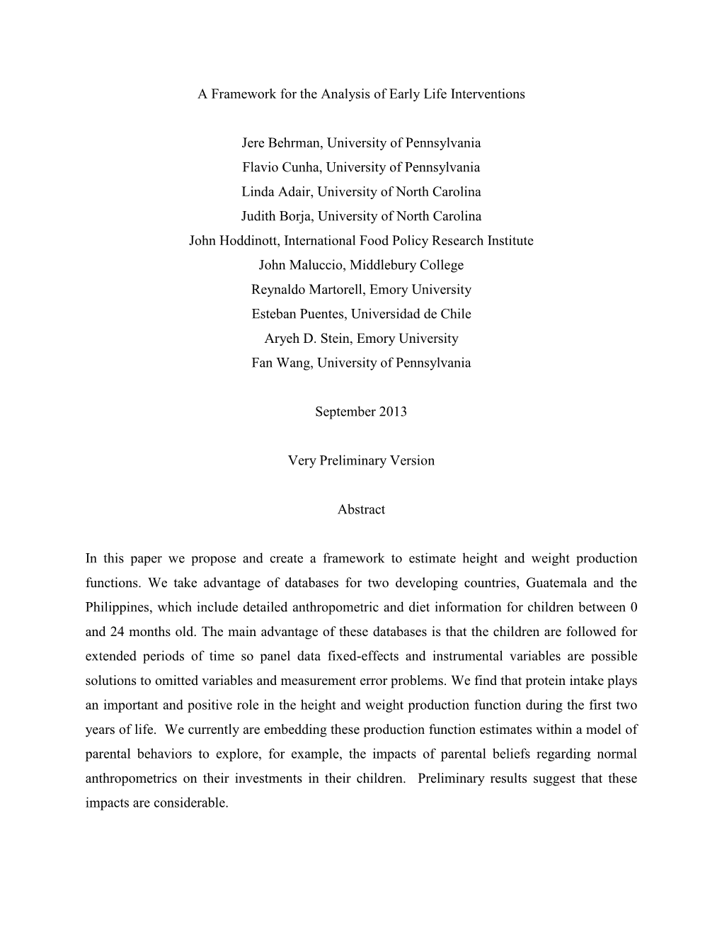 A Framework for the Analysis of Early Life Interventions Jere Behrman