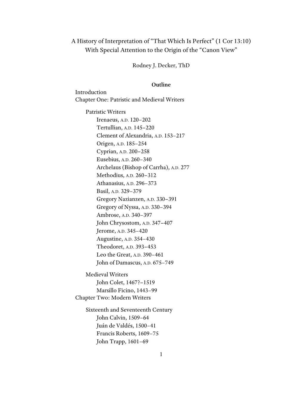 A History of Interpretation of “That Which Is Perfect” (1 Cor 13:10) with Special Attention to the Origin of the “Canon View”