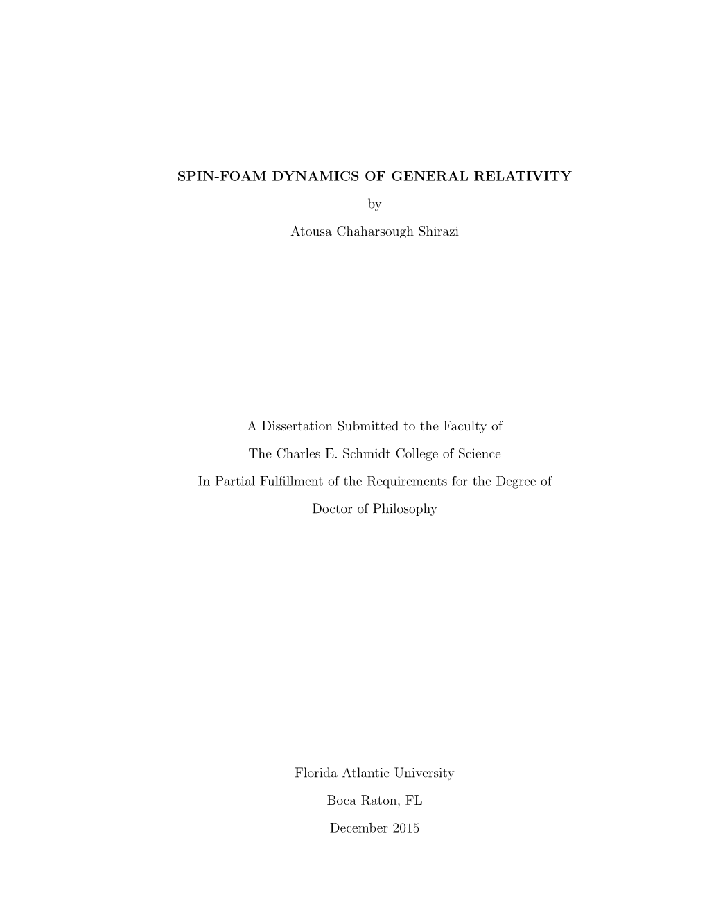 SPIN-FOAM DYNAMICS of GENERAL RELATIVITY by Atousa Chaharsough Shirazi