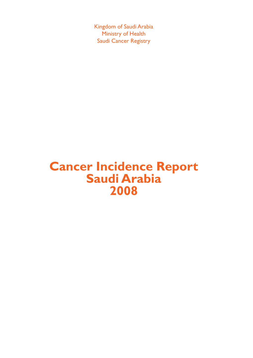 Cancer Incidence Report Saudi Arabia 2008