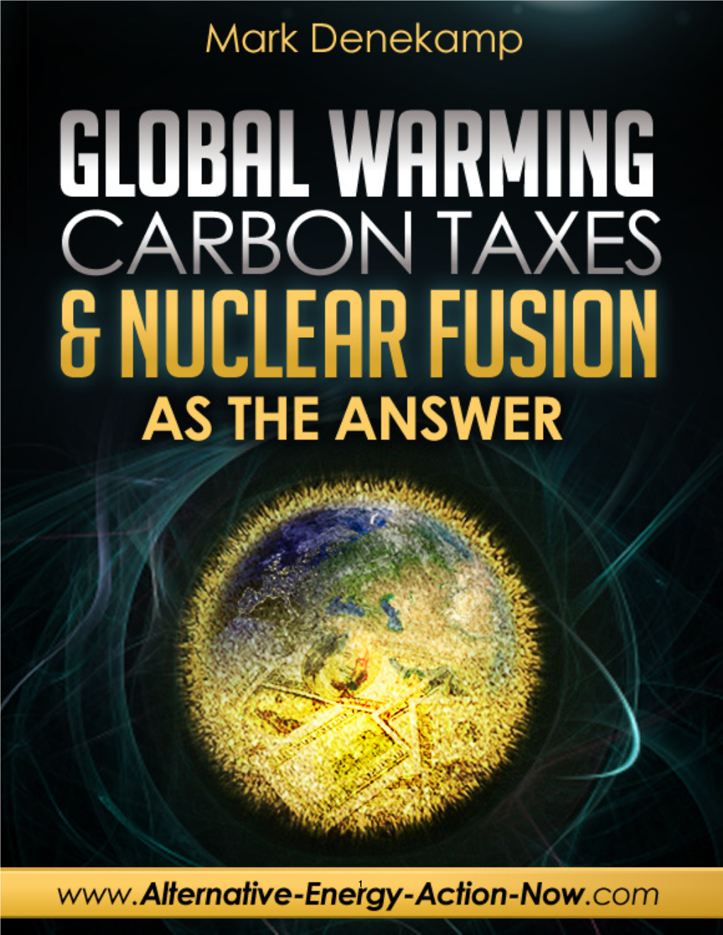 Global Warming Carbon Taxes and Nuclear Fusion As the Answer