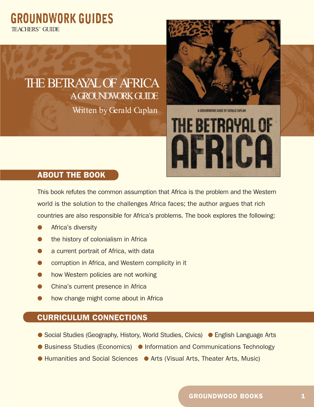 THE BETRAYAL of AFRICA a GROUNDWORK GUIDE Written by Gerald Caplan