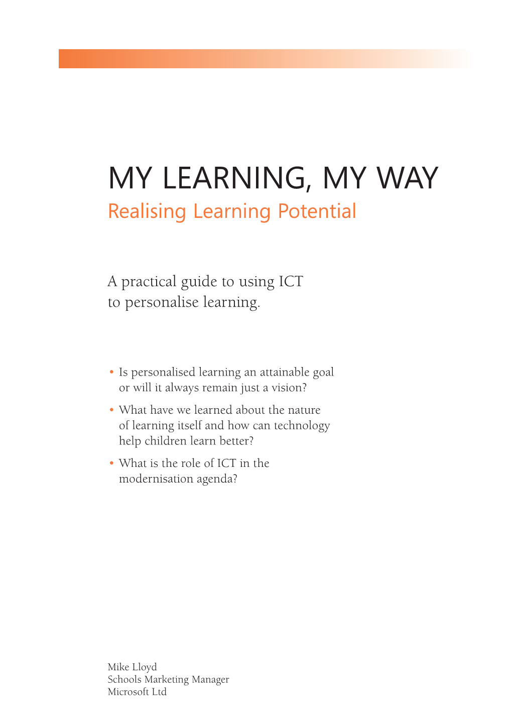 MY LEARNING, MY WAY Realising Learning Potential