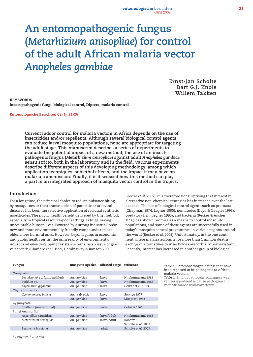 An Entomopathogenic Fungus (Metarhizium Anisopliae) for Control of the Adult African Malaria Vector Anopheles Gambiae
